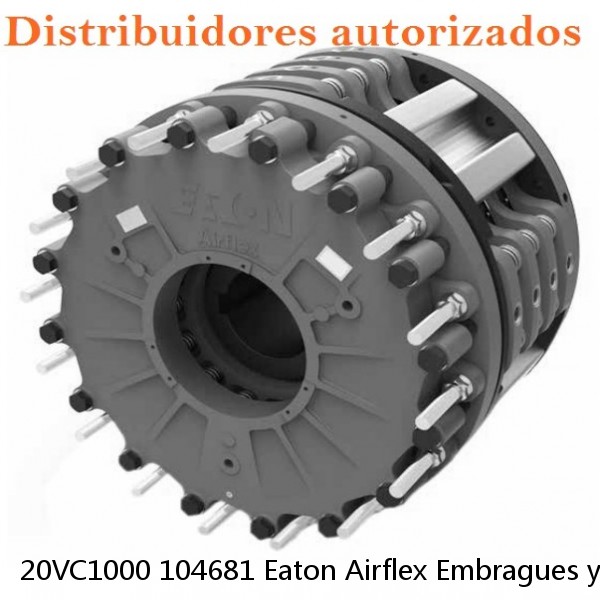 20VC1000 104681 Eaton Airflex Embragues y Frenos