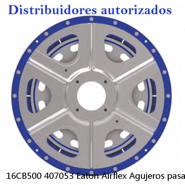 16CB500 407053 Eaton Airflex Agujeros pasantes Embragues y frenos