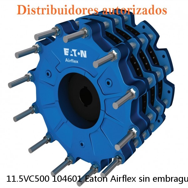 11.5VC500 104601 Eaton Airflex sin embragues y frenos de bloqueo axial
