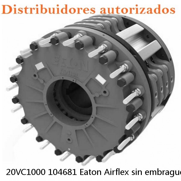 20VC1000 104681 Eaton Airflex sin embragues y frenos de bloqueo axial