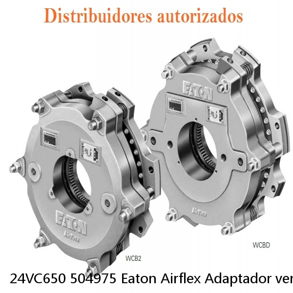 24VC650 504975 Eaton Airflex Adaptador ventilado Buje adaptador Embragues y frenos
